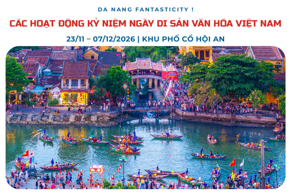 Su-kien-le-hoi-da-nang-2026-cac-hoat-dong-ky-niem-ngay-di-san-van-hoa-hoi-an-2026-1-1024×683