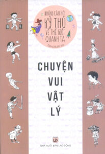 The gioi quanh ta_chuyen vui vat ly